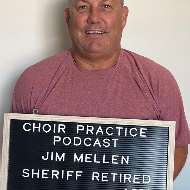 Episode 44- Jim Mellen (Retired Pima County Sheriff Lieutenant) - podcast episode cover