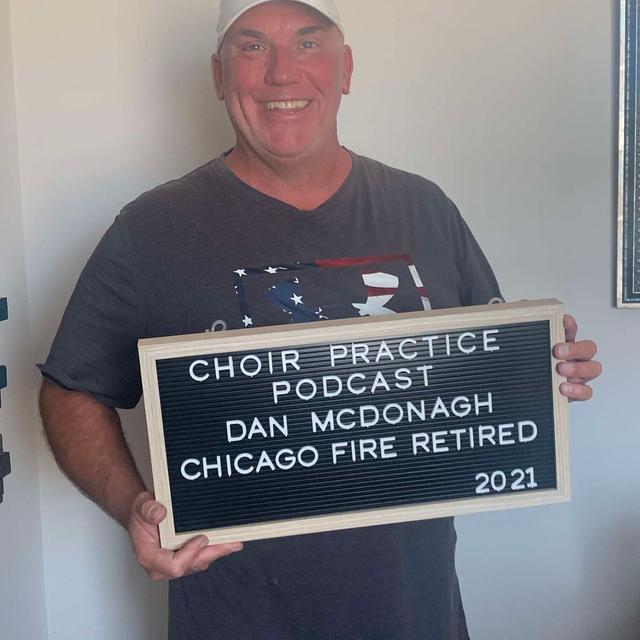 Episode 5: Dan McDonagh (Retired Chicago Fire Department Captain) - podcast episode cover
