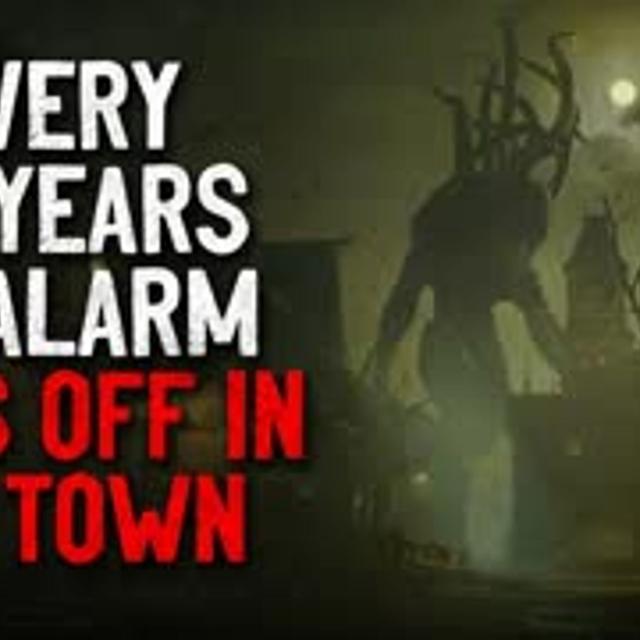 "Every 20 years an alarm goes off in my town" Creepypasta - podcast episode cover