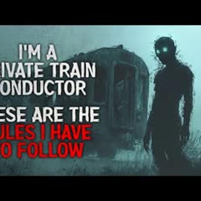 "I’m a Private Train Conductor. These Are the Rules I Have to Follow" Creepypasta - podcast episode cover