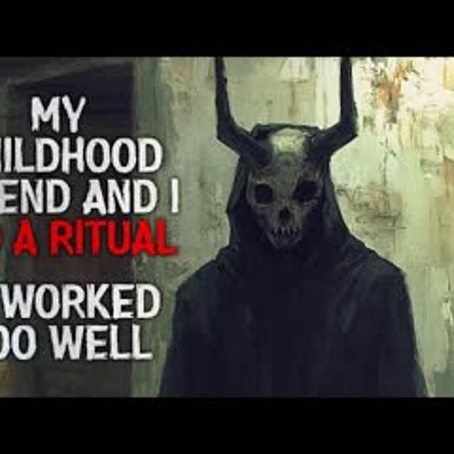 "My childhood friend and I did a ritual. It worked too well" Creepypasta - podcast episode cover