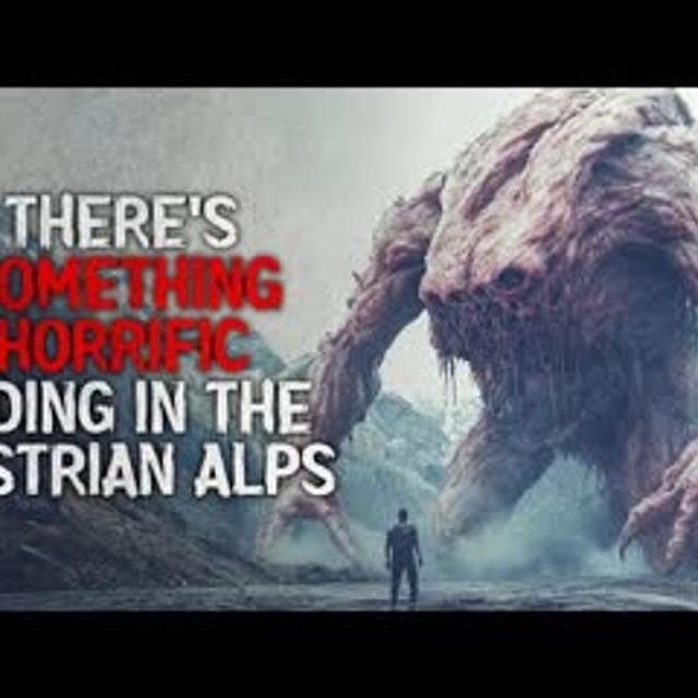 "There's something horrific hiding in the Austrian Alps" Creepypasta - podcast episode cover