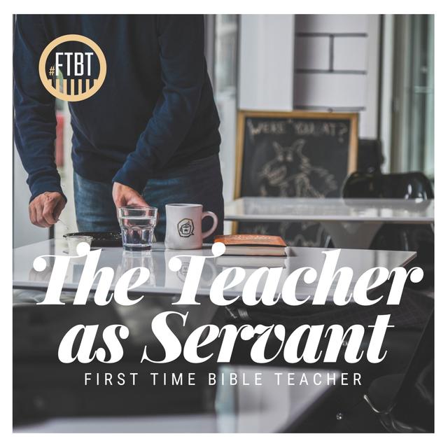 30. The Teacher as Servant - podcast episode cover