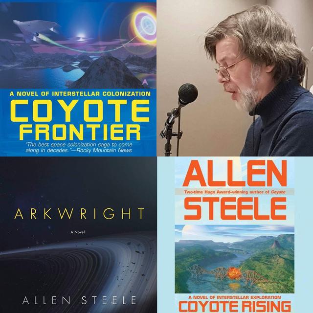 ALLEN STEELE - Hugo Award-winning Science Fiction Author of the Coyote Trilogy, Arkwright - podcast episode cover