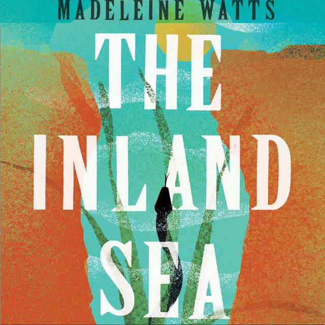 Highlights - MADELEINE WATTS - Author of The Inland Sea - podcast episode cover