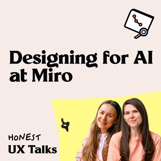 #117 Designing for AI at Miro - podcast episode cover
