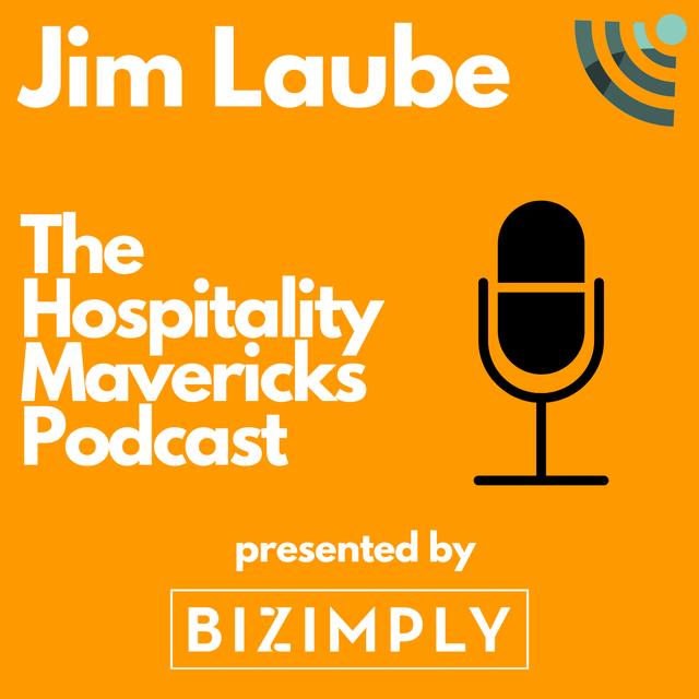 #123 Jim Laube, Founder of RestaurantOwner.com, on the Three Business Principles to Follow - podcast episode cover