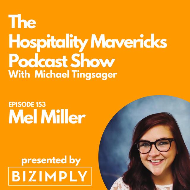 #153 Mel Miller, Director of Marketing & Business Development at Pathfinder Hospitality, on Empowering Creativity - podcast episode cover