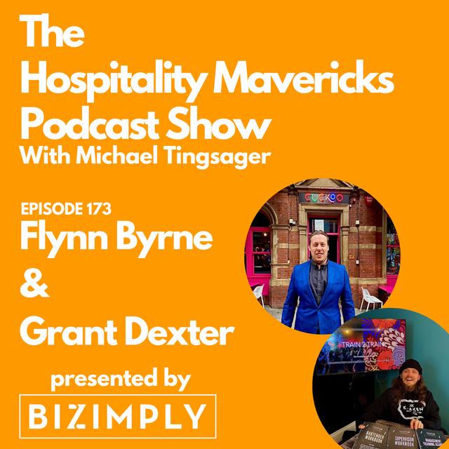 #173 Flynn Byrne and Grant Dexter, Escapism Bar Group, on Keeping Staff Engaged: From Frontline to Management - podcast episode cover