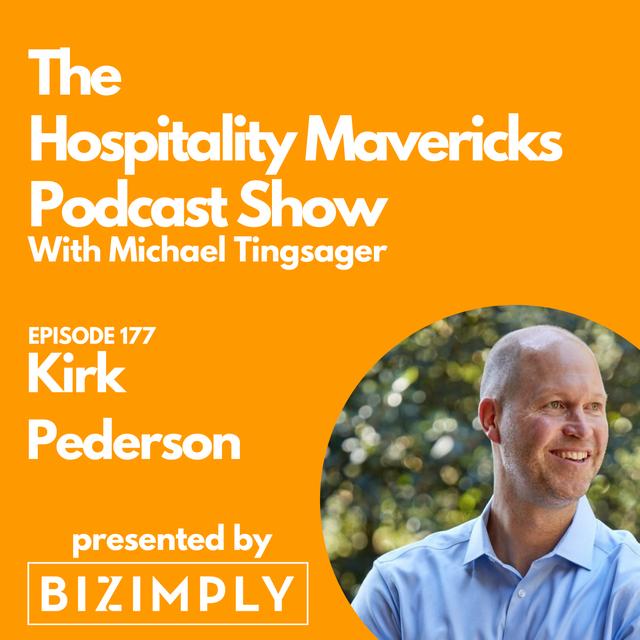#177 Kirk Pederson, President at Sightline Hospitality, on Enabling Decision-Makers and Idea Creators - podcast episode cover