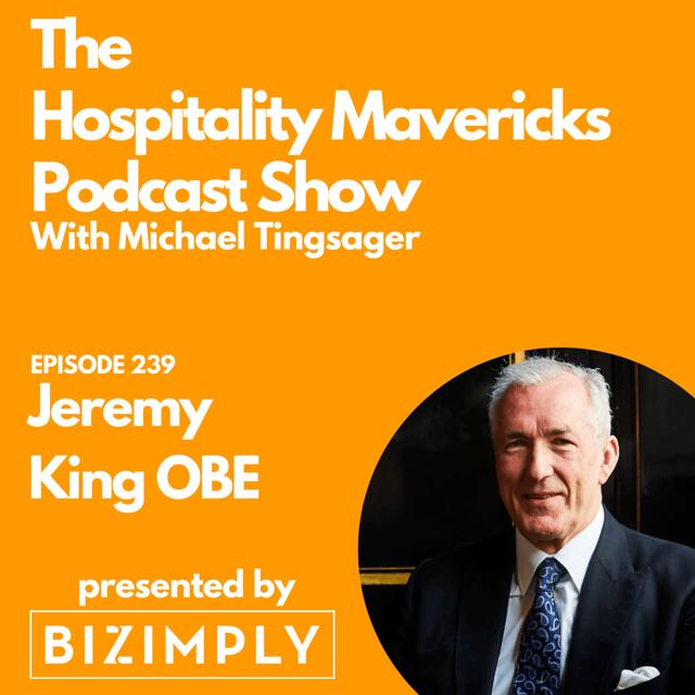 #239 Restaurateur Jeremy King OBE on that your competitive edge is your people - podcast episode cover
