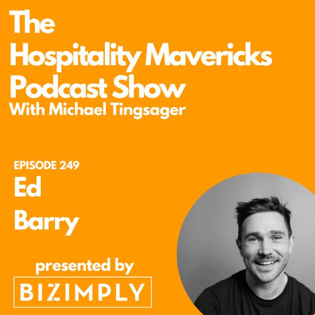 #249 Ed Barry Founder at Edify - Improving Profitability in the Hospitality Business - podcast episode cover