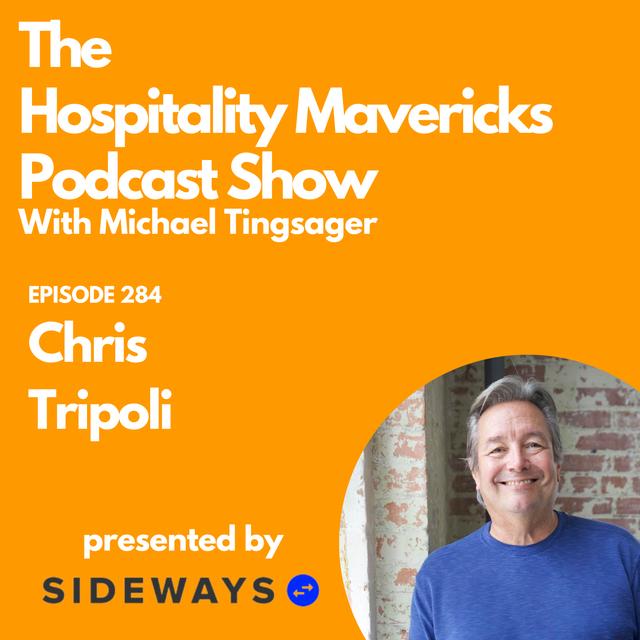 #284 Chris Tripoli Speaker, Author, Educator & Hospitality Specialist - Reinventing the Restaurant Experience - podcast episode cover