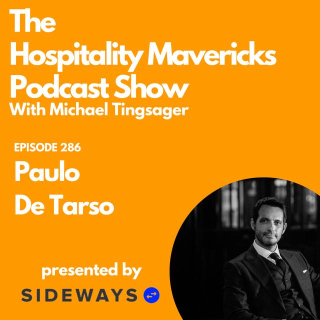#286 Paulo De Tarso - Restaurateur, Founder and TedTalk Speaker - The Art and Soul of Hospitality - podcast episode cover
