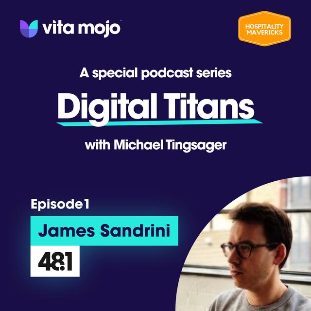EPS 1 Digital Titans - James Sandrini Co-Founder & Strategy Director at 48.1 - Brand Clarity - podcast episode cover
