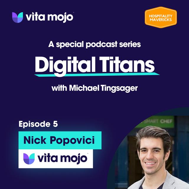 EPS 5 Digital Titans - Nick Popovici CEO and Co-Founder Vita Mojo - Scale better with tech - podcast episode cover