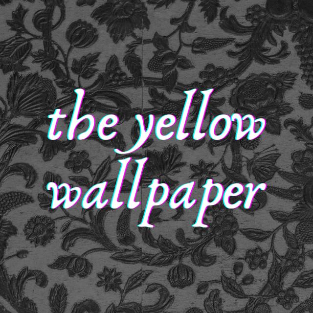 
                    The Yellow Wallpaper
                 - podcast episode cover