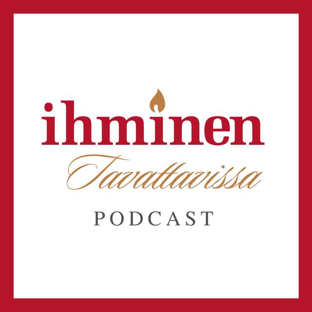 Ihminen tavattavissa, osa 55: Tahto ja rohkeus voittaa pelko - podcast episode cover