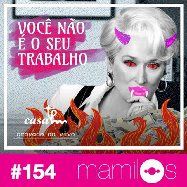 #154 - Você Não É Seu Trabalho - podcast episode cover