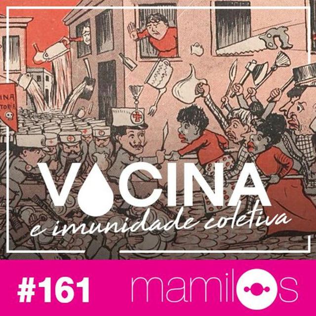 #161 - Vacina e Imunidade Coletiva - podcast episode cover