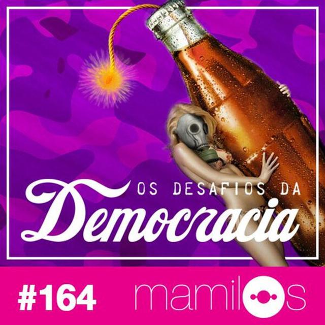 #164 - Os Desafios da Democracia - podcast episode cover