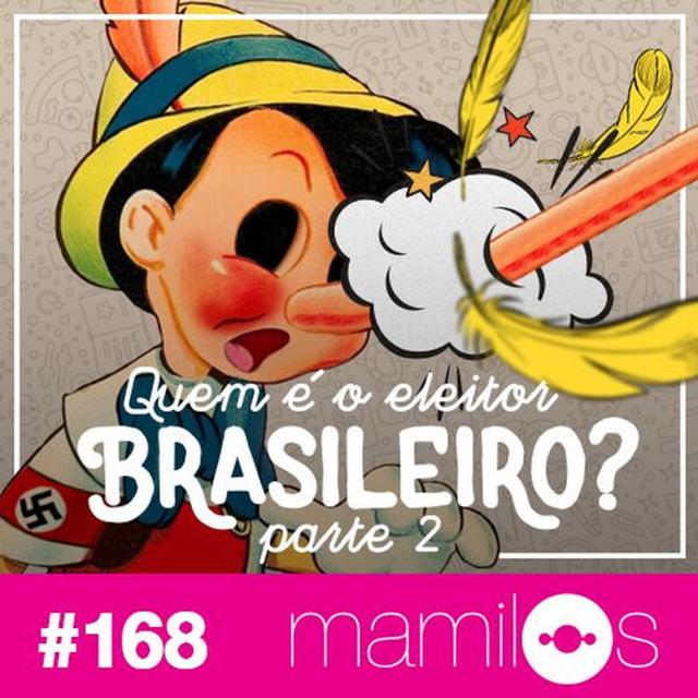 #168 Quem É o Eleitor Brasileiro? - Parte 2 - podcast episode cover