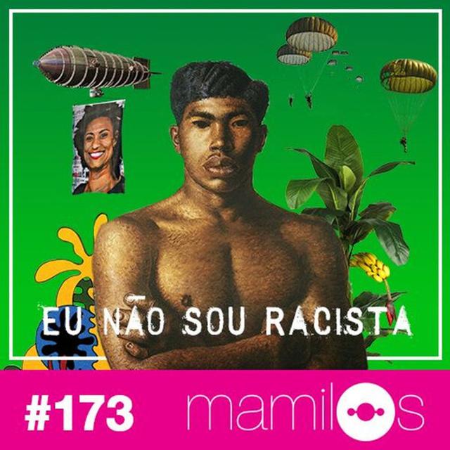 #173 Eu Não Sou Racista - podcast episode cover