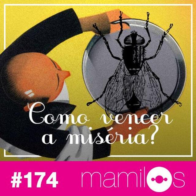 #174 - Como vencer a miséria? - podcast episode cover