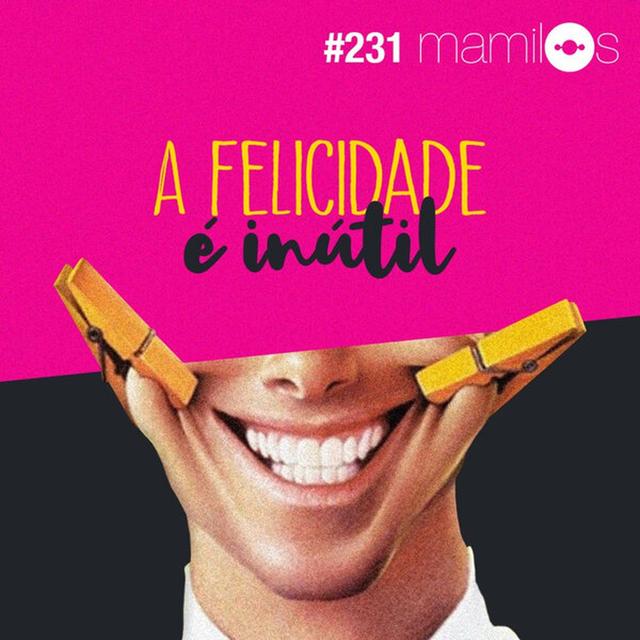 A Felicidade É Inútil - podcast episode cover