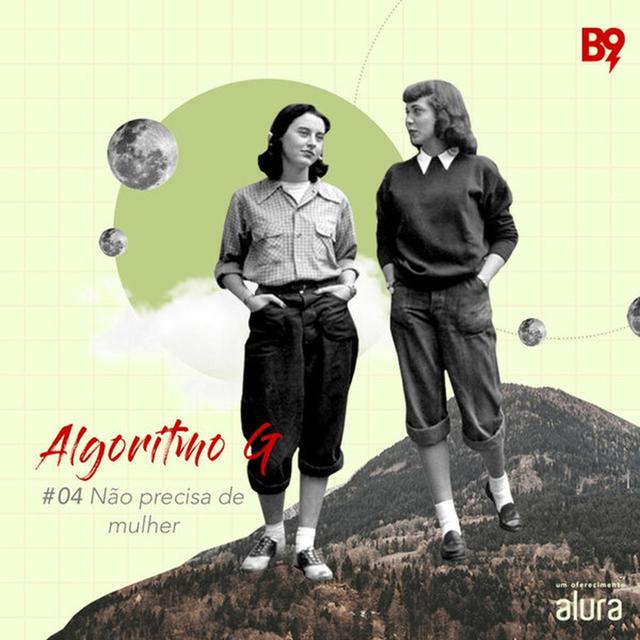 Algoritmo G - Não precisa de mulher - podcast episode cover