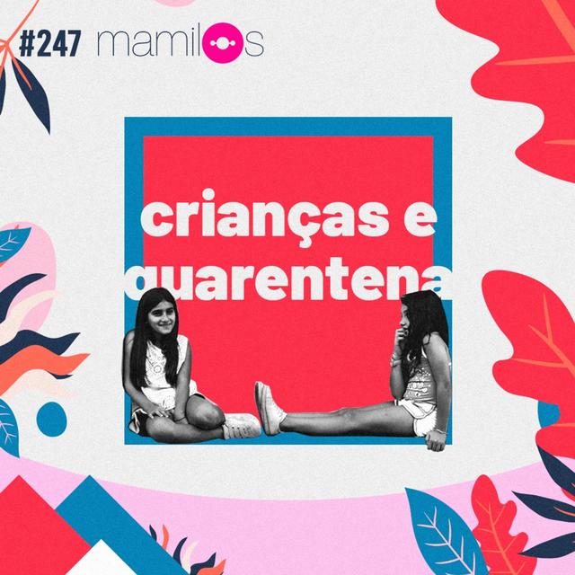 Crianças e Quarentena - podcast episode cover