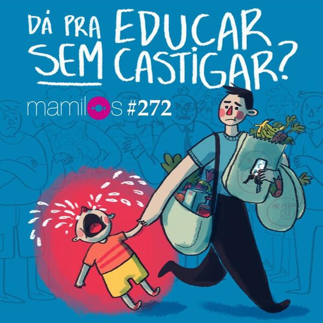 Dá pra educar sem castigar? - podcast episode cover