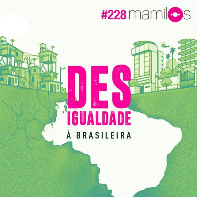 Desigualdade à brasileira - podcast episode cover