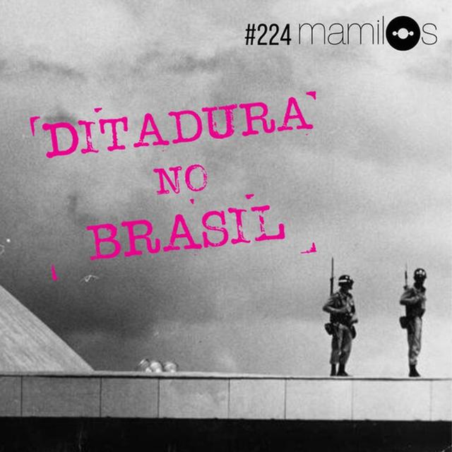 Ditadura no Brasil - podcast episode cover