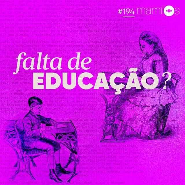 Falta de Educação - podcast episode cover