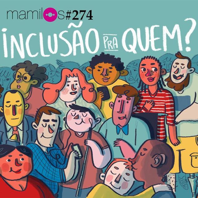 Inclusão pra quem? - podcast episode cover