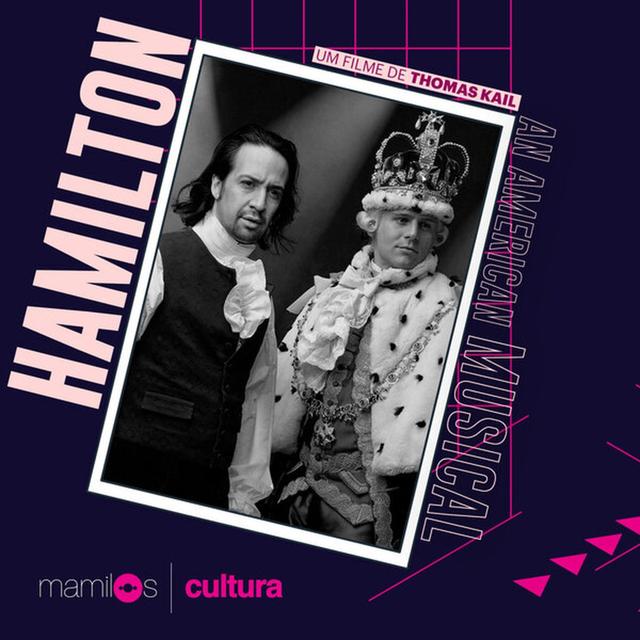 Mamilos Cultura #10: Hamilton - Arte e política - podcast episode cover
