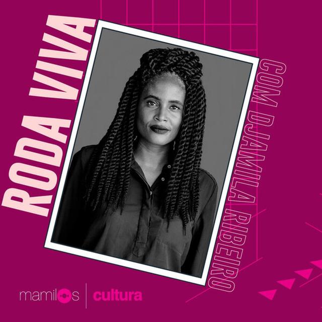 Mamilos Cultura #9: Roda Viva com Djamila Ribeiro e a construção de pontes - podcast episode cover