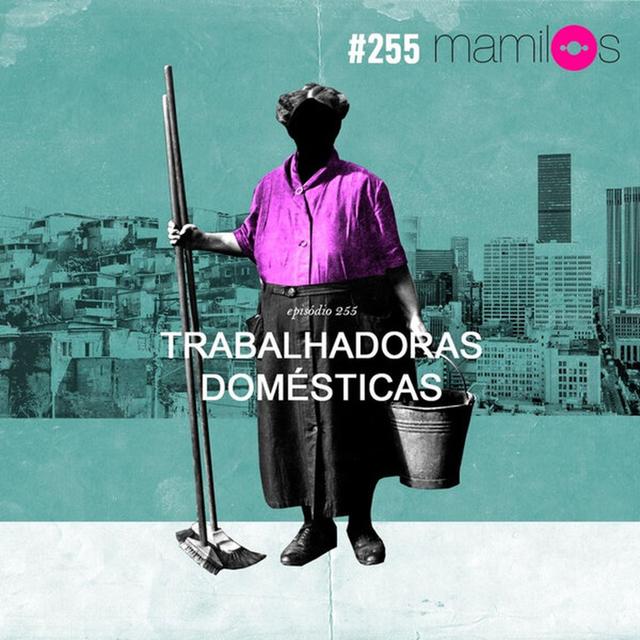 Trabalhadoras domésticas - podcast episode cover