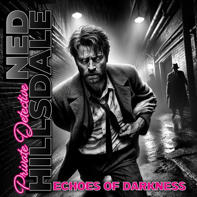 Ned Hillsdale and the Echoes of Darkness - podcast episode cover