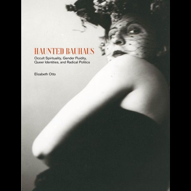 Haunted Bauhaus: Occult Spirituality, Gender Fluidity, Queer Identities, and Radical Politics - podcast episode cover