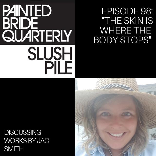 Episode 98: The Skin is Where the Body Stops - podcast episode cover