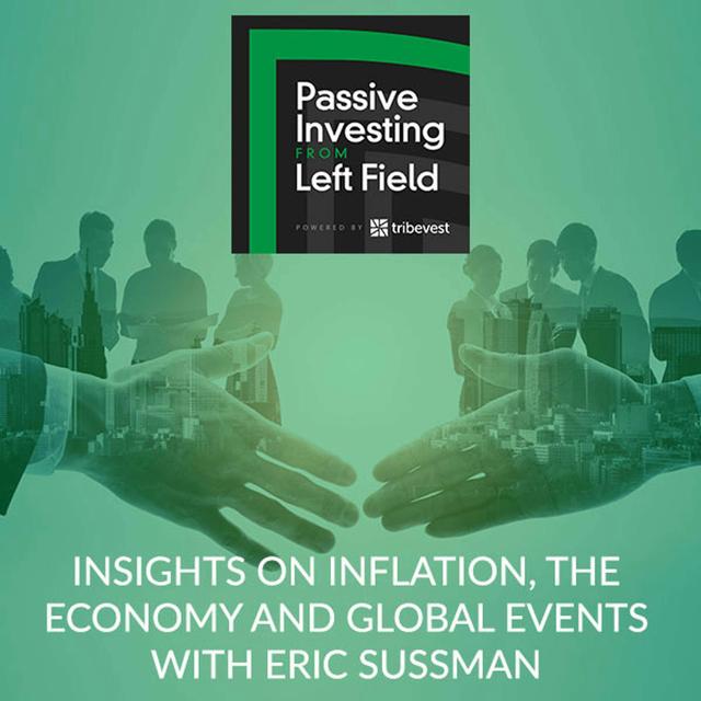 60.  Insights On Inflation, The Economy And Global Events With Eric Sussman - podcast episode cover