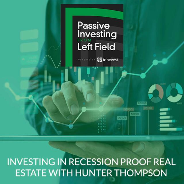 63. Investing In Recession Proof Real Estate With Hunter Thompson - podcast episode cover