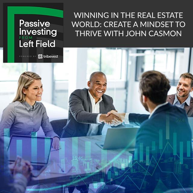 93. Winning In The Real Estate World: Create a Mindset to Thrive With John Casmon - podcast episode cover