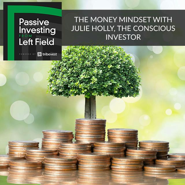 95. The Money Mindset With Julie Holly, The Conscious Investor - podcast episode cover