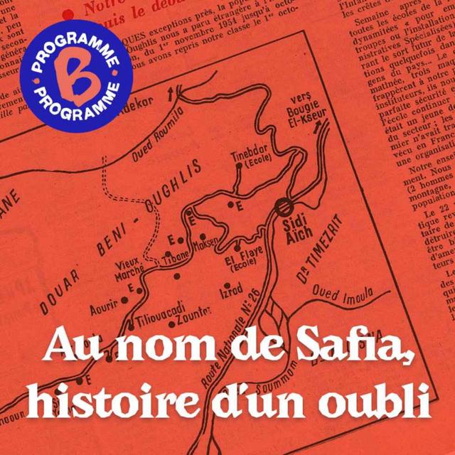 Au nom de Safia, histoire d’un oubli - podcast episode cover