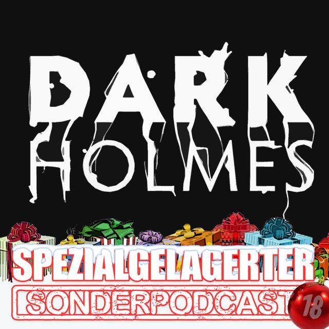 Spezialgelagerter Adventskalender 2023- Tür 18: Dark Holmes (feat. Philip Bösand) - podcast episode cover