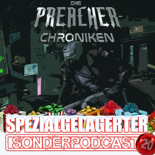 Spezialgelagerter Adventskalender 2023- Tür 20: Die Preacher Chroniken - podcast episode cover
