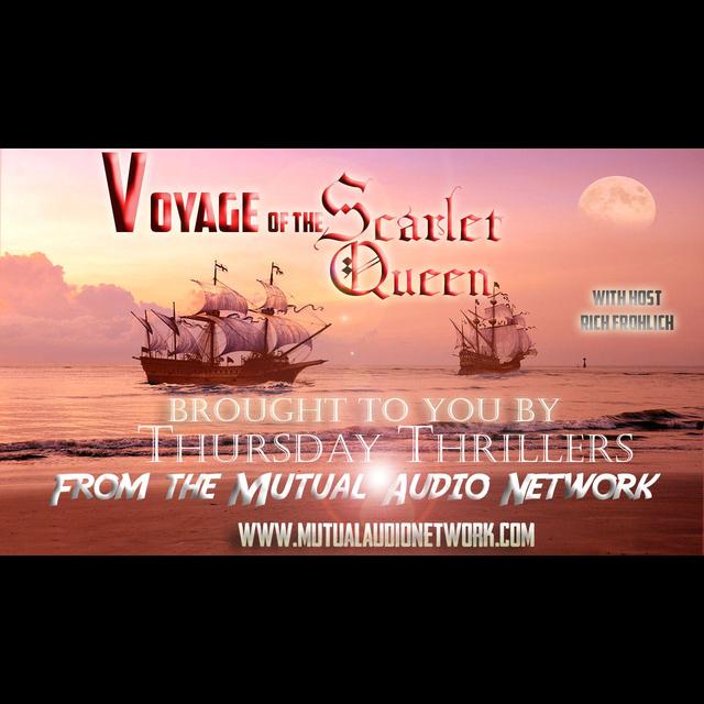 Mutual Presents: Thursday Thrillers- - The Voyage of the Scarlet Queen #6.1 - podcast episode cover